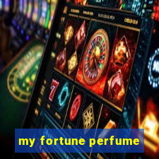 my fortune perfume